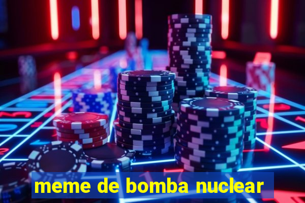 meme de bomba nuclear